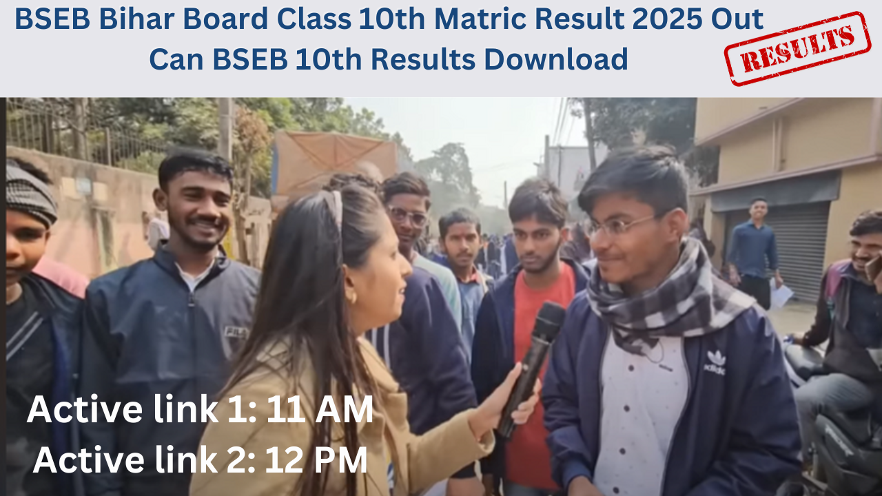 BSEB Bihar Board Class 10th Matric Result 2025 Out Check