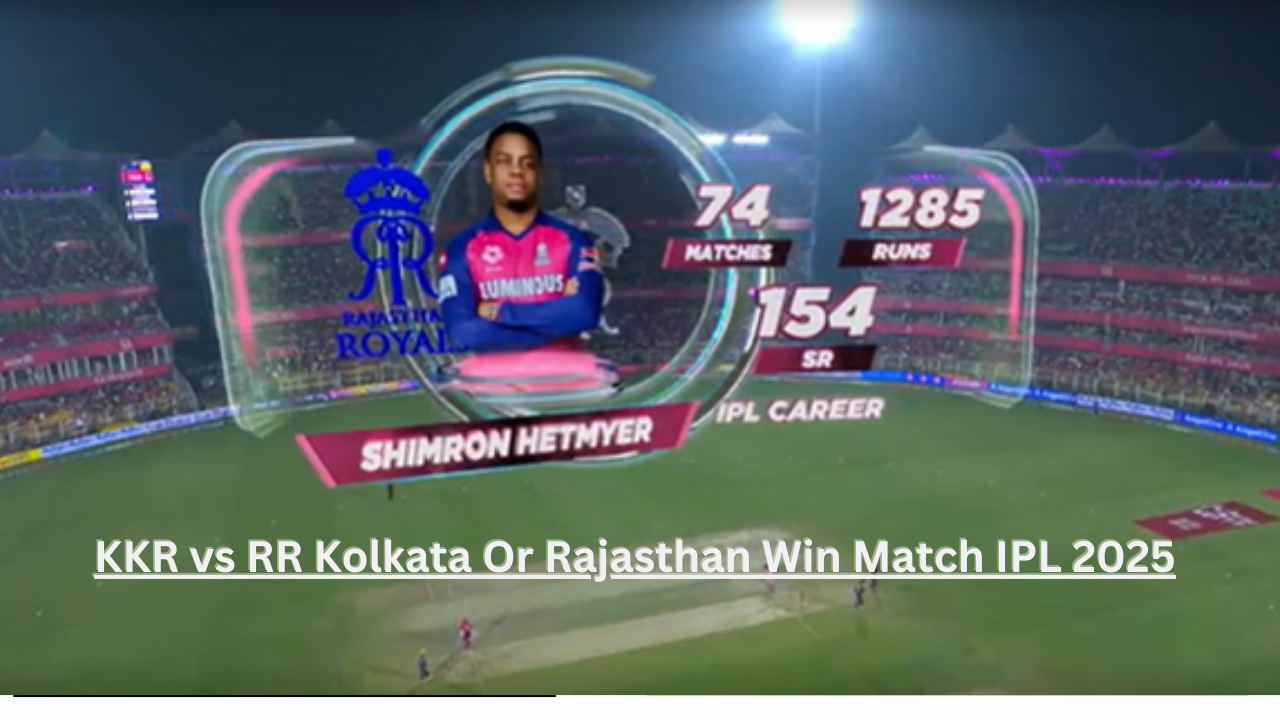 KKR vs RR Kolkata Or Rajasthan Win Match IPL 2025
